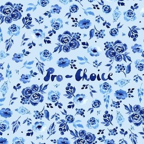 Pro Choice design // abortion should be legal // My body my choice Feministic design Blue watercolor roses and florals on light blue background Small scale
