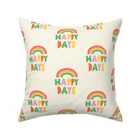 90s Retro Happy Days V1: Rainbow Positive Groovy Quote Multicolored in Pink, Green, Red and Yellow - Medium