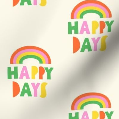 90s Retro Happy Days V1: Rainbow Positive Groovy Quote Multicolored in Pink, Green, Red and Yellow - Medium