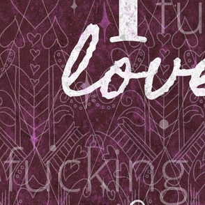I Fucking Love You (LIGHTER fucking) -- Heart Throb Valentine in Lovecore Aesthetic -- Dark Plum and White -- 33.96in x 28.25in repeat -- 150dpi (Full Scale)