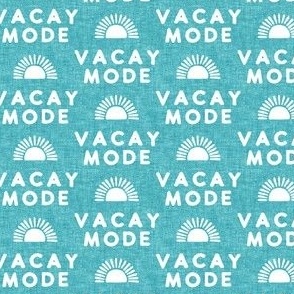 Vacay Mode - sunshine -  blue - LAD22