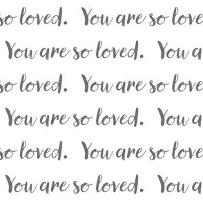 you are so loved