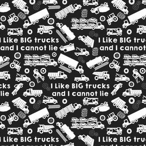 4" I like Big Trucks and I cannot Lie Black and White 