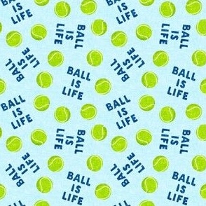 (small scale) Ball is life - tossed - light  blue  - C22