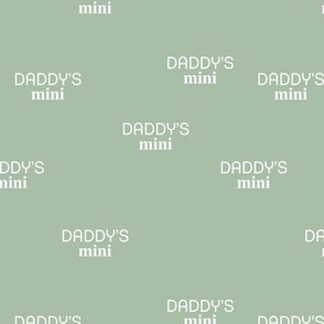 Daddy's Mini - dog dad text design funny animal lovers saying on fabric white on sage green