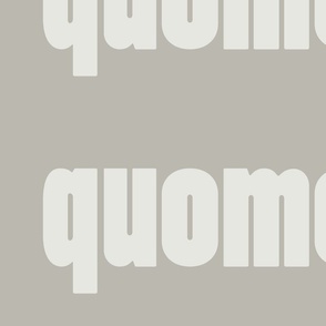 quomodocunquize_taupe_large_text