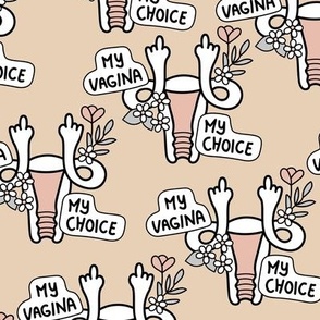 My vagina my choice - women empowerment uterus design with FY sign in neutral beige gray  