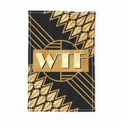 WTF funny art deco in black and gold Tea towel or Wall hanging