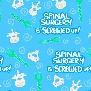 Spinal Surgery is Screwed Up
