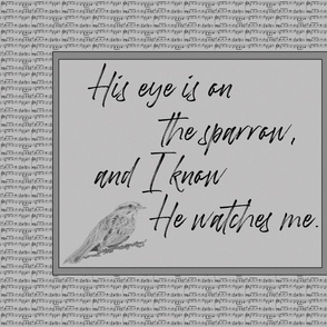 His eye is on the sparrow - gray