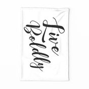 Live Boldly Typography Quote Tea Towel / Wall Hanging - White and Black