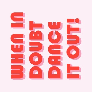 When In Doubt Dance It Out Typography Quote Tea Towel/Wall Hanging Pink