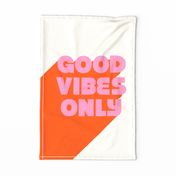 Good Vibes Only Retro Quote Tea Towel /Wall Hanging - Ivory Pink Orange