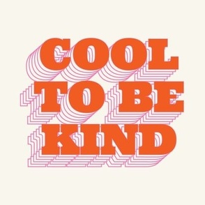 Cool To Be Kind Retro Typography Quote Ivory Orange Pink 8" Square