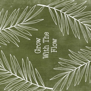 Grow With The Flow Quote Tea Towel / Wall Hanging -  Moss Green