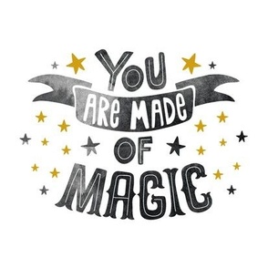 You Are Made Of Magic - Blk Watercolor Hand Lettered Typography Quote 8" Square