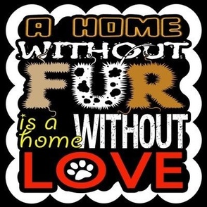 A Home Without Fur Is A Home Without Love