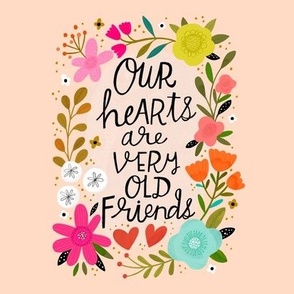 Our Hearts Are very Old Friends- Tile