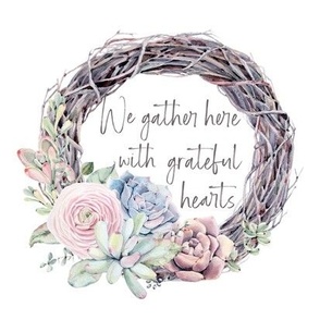 Gather here with grateful hearts: Succu