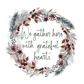 Gather with Grateful Hearts - Winter
