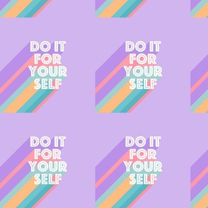 Do it for yourself - Positive Words on Lilac