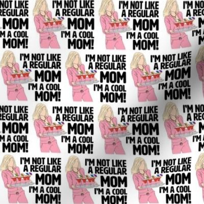 I'm Not a Regular Mom I'm a Cool Mom Mean Girls Movie Amy Poehler Comedy Regina George You Go Glen Coco Lindsay Lohan Rachel McAdams October 3rd Burn Book Grool