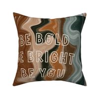 6 loveys: be bold be bright be you caramel and forest