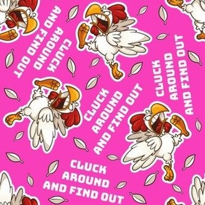 Cluck Around and Find Out Pink