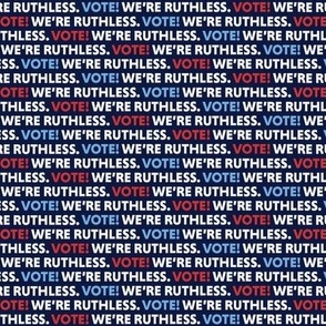 Vote! We're Ruthless. Small