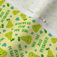 Small Scale You Are Just Pearfect Kawaii Smiling Green Pear Fruit and Hearts