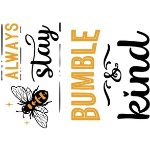 Always Stay Bumble and Kind