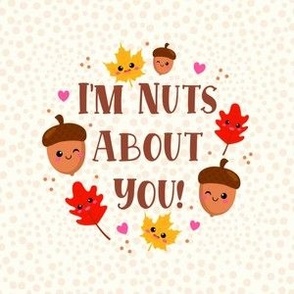 4" Circle for Embroidery Hoop or Quilt Square I'm Nuts About You Kawaii Happy Face Acorns and Fall Leaves  