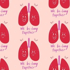 We be-lung together, medical humor design / orange