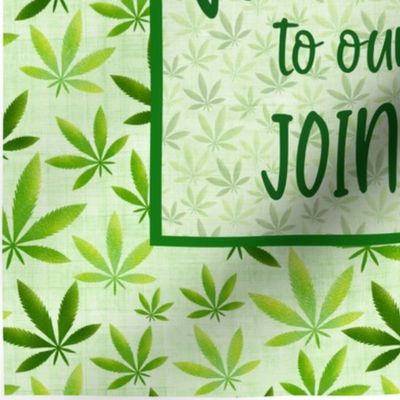  14x18 Panel for DIY Garden Flag Kitchen Towel or Wall Hanging Welcome to Our Joint Green Marijuana Pot Leaves