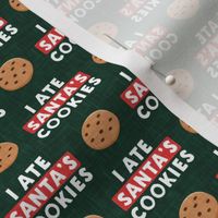 (small scale) I ate Santa's cookies - chocolate chip cookie - dark green - LAD22