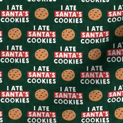 I ate Santa's cookies - chocolate chip cookie - dark green - LAD22