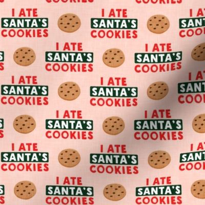 I ate Santa's cookies - chocolate chip cookie - pink  - LAD22