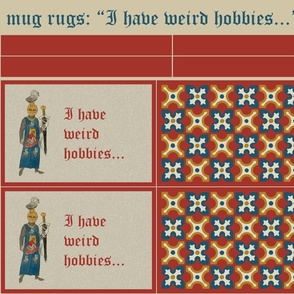 mug rugs: "I have weird hobbies..."