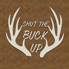 shut the buck up