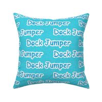 Bold Dock Jumper text - aqua