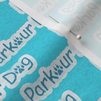 Small Bold Parkour Dog text - aqua