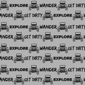 Explore Wander Get Dirty Jeep ATV 4X4 Black Gray