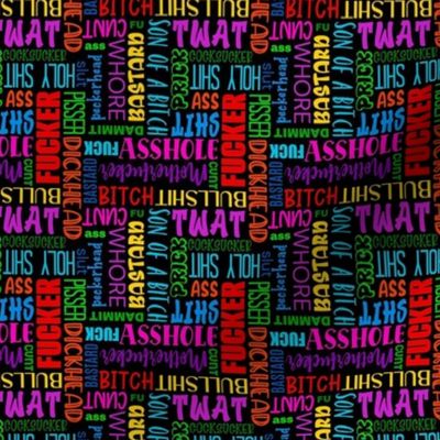 Small Scale Swear Words Colorful Profanity Sarcastic and Sweary Adult Humor on Black