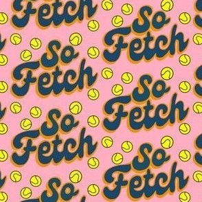 so fetch - pink background