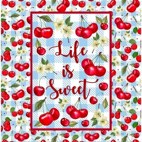 14x18 Panel for DIY Kitchen Towel or Garden Flag Life is Sweet Cherries