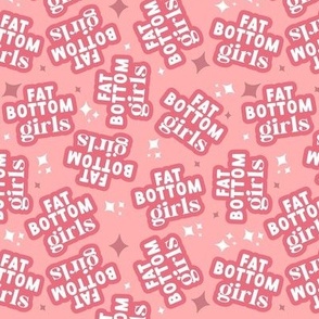 Fat bottom girls