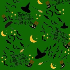 Theres a Witch in all of us - Dark Green