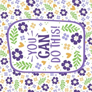 Large 27x18 Panel You Can Do This Motivational Purple and Gold Fun Flowers on White for Tea Towel or Wall Hanging