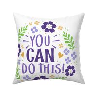 18x18 Panel You Can Do This Motivational Purple and Gold Fun Flowers on White for Throw Pillow or Cushion Cover