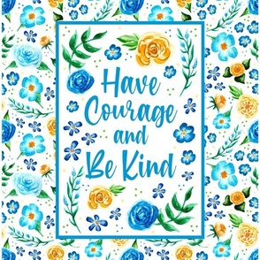 14x18 Panel Have Courage and Be Kind for DIY Garden Flag Banner Kitchen Towel or Smaller Wall Hanging